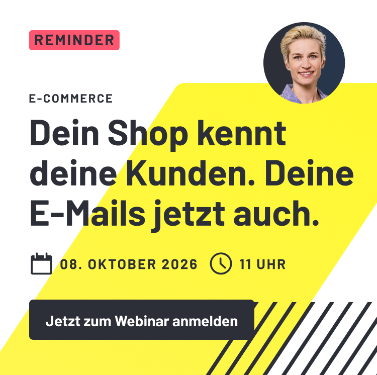 Dein Shop kennt deine Kunden. Deine E-Mails jetzt auch.