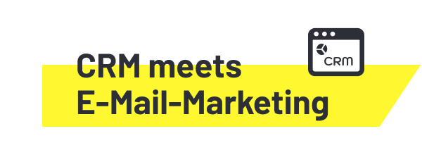 CRM meets E-Mail-Marketing