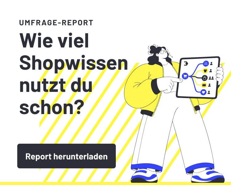 Wie viel Shopwissen nutzt du schon?