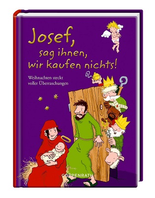 Josef, sag ihnen, wir kaufen nichts