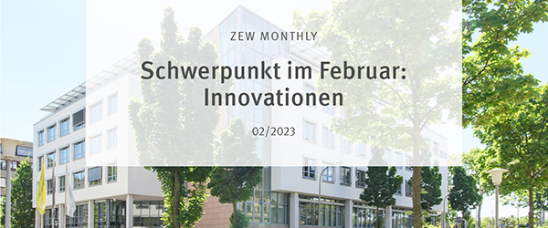 ZEW Monthly Februar mit Fokus Innovationen