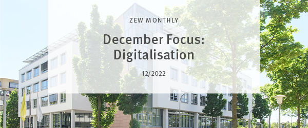 ZEW Monthly December 2022 with a Focus on Digitalisation