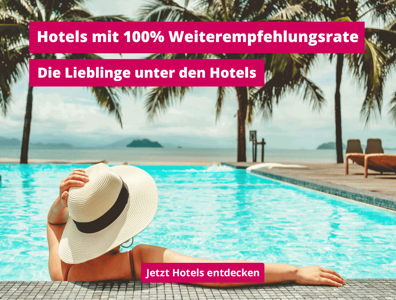 Hotels mit 100% Weiterempfehlung
