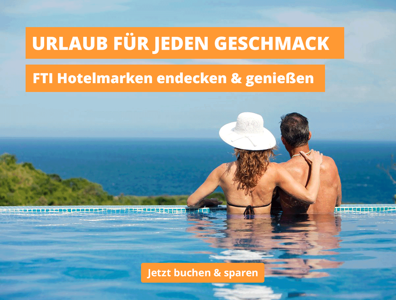 FTI Hotelmarken entdecken und Urlaub genießen