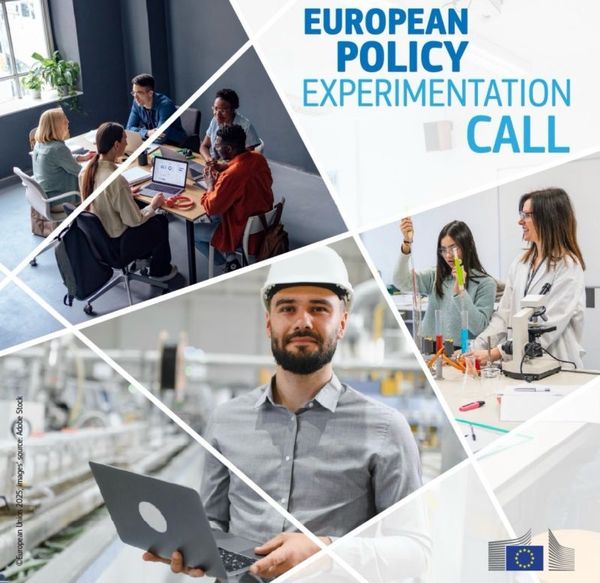 Grafik zur „European Policy Experimentation Call“ der Europäischen Kommission: Collage mit drei Szenen – ein diverses Team arbeitet an einem Konferenztisch, ein Ingenieur mit Schutzhelm nutzt einen Laptop in einer Produktionshalle, und zwei Forscherinnen führen Laborversuche durch. Rechts oben der Schriftzug „EUROPEAN POLICY EXPERIMENTATION CALL“, unten das Logo der Europäischen Union.