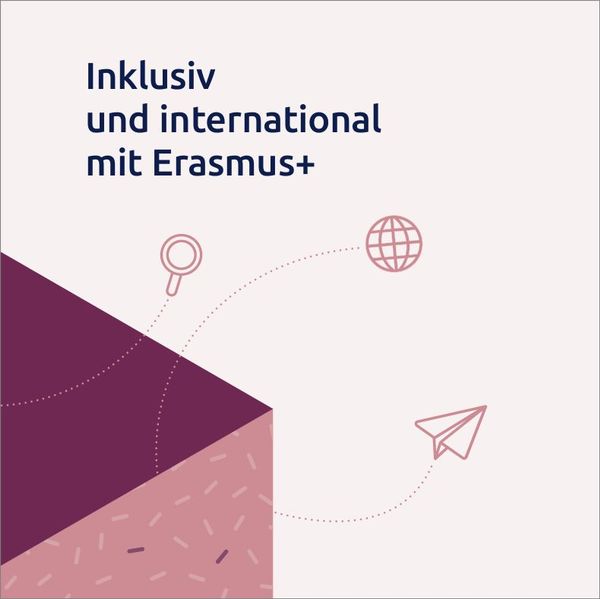 Kapitel-Cover des Kapitels "Inklusion und Vielfalt stärken – das Ziel für die kommenden Jahre". Es ist Teil der Broschüre „Chancengerechtigkeit über Grenzen hinweg Erasmus+ in der Hochschulbildung“.